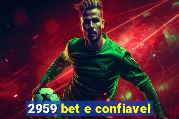 2959 bet e confiavel